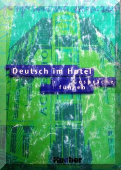 Deutsch im Hotel, Gespräche führen