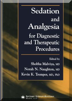 Sedation and Analgesia for Diagnostic and Therapeutic Procedures